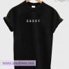 Sassy T shirt