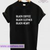 Black Coffe Black Clothes T Shirt