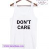 Don’t Care Tank Top