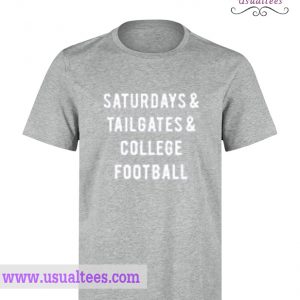 Saturday And Tailgates T Shirt
