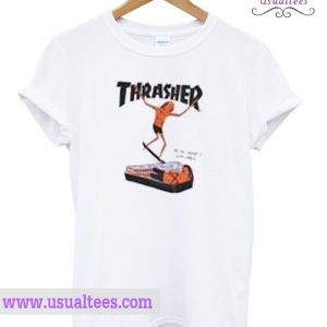 Thrasher On You Surt T Shirt