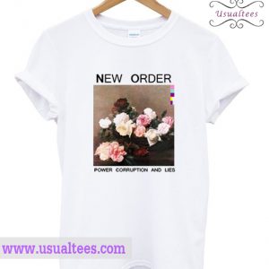 New Order Power Corruption And Lie T Shirt