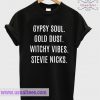 Stevie Nicks Gypsy Soul T Shirt