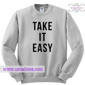 Take It Easy Sweatshirt
