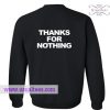 Thanks For Nothing Sweatshirt