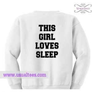 This Girl Lovers Sleep Sweatshirt