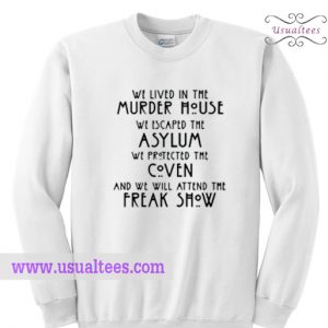 We Lived In The Murder House Sweatshirt