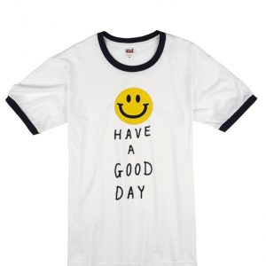 Have A Good Day Ringer Shirt