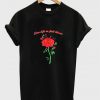 Live Life In Full Bloom Rose Shirt
