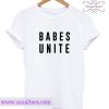 Babes Unite T-Shirt