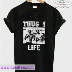Thug 4 Life T Shirt