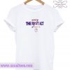 The Riot Act T Shirt