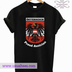 Austria Osterreich Austrian Flag Proud Austrian T Shirt