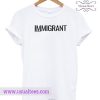 IMMIGRANT T shirt