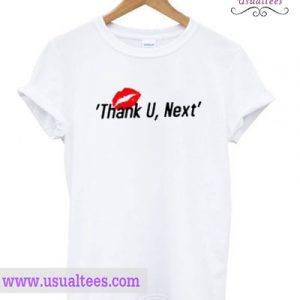 Thank U Next T shirt