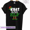 What The Elf Ugly Christmas T shirt