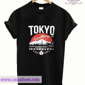 Tokyo I don’t speak Japanese T Shirt