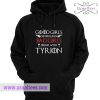 Good girls go to heaven bad girl drink with tyrion Hoodie