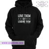 Love Them By Leading Them Hoodie